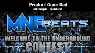 Troubled ft mkemrph  Product Gone Bad MNEbeats contest Real Winner [upl. by Sel530]