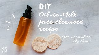 Make this BEAUTIFUL oiltomilk cleanser at home in 5 minutes [upl. by Anawot]