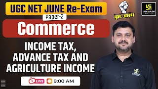 UGC NET June 2024 Paper 2  Income Tax Advance Tax amp Agriculture Income Important MCQs Yogesh Sir [upl. by Turpin]