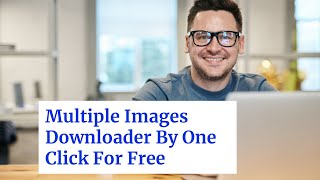 How to Download Multiple Images By one click using chrome extension [upl. by Rosaline505]