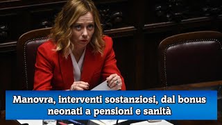 Manovra interventi sostanziosi dal bonus neonati a pensioni e sanità [upl. by Ansaev]