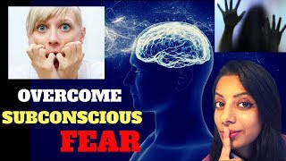 Powerful Technique To Dissolve Your Subconscious Fears [upl. by Mascia]