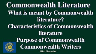 What is Commonwealth Literature Commonwealth writers  History of Commonwealth commonwealth [upl. by Nnaylrebmik]