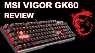 MSI Vigor GK60 Mechanical Keyboard Review amp Unboxing [upl. by Aenahs]