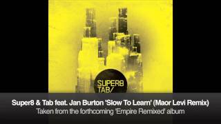 Super8 amp Tab feat Jan Burton  Slow To Learn Maor Levi Club Mix [upl. by Yra46]