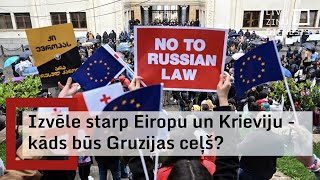 Gruzija krustcelēs uz Eiropu vai Krieviju [upl. by Myrle]