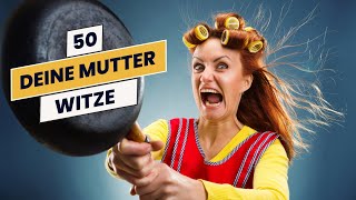 50 Deine Mutter Witze in 3 Minuten [upl. by Ebert]