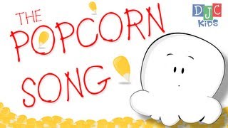 The Popcorn Song  A Fun Animated Video and Song for Children [upl. by Hoeg]