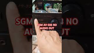 SGM AV333 NO AUDIO OUT repair troubleshooting sgm amplifier [upl. by Naitsirhc168]