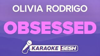 Olivia Rodrigo  obsessed Karaoke [upl. by Yelrah726]