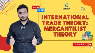 Introducing International Trade Theory Mercantilist Theory [upl. by Reiners]