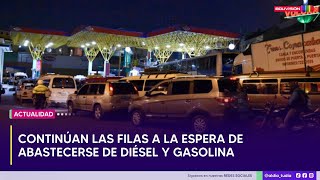 Continúan las filas a la espera de abastecerse de diésel y gasolina [upl. by Eilata]