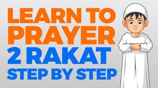 Muslim Prayer  How to perform 2 Rakaat 2 Units of prayer  Learning with Zaky [upl. by Ecyal]