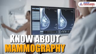 All you need to know about mammography [upl. by Nnadroj]