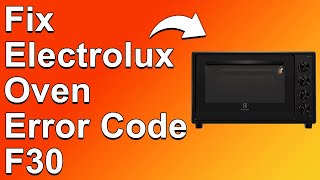 Electrolux Oven Error Code F30 Indicates Sensor Probe Malfunction  What To Do To Get Rid Of It [upl. by Rosita]