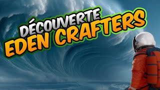 Eden Crafters  Le bon mix SurvieTerraformationAutomatisation [upl. by Alyad]