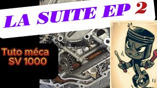 Remontage moteur SV1000 TUTO méca épisode 2 [upl. by Druce476]