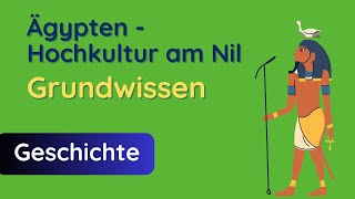 Ägypten ✅ Grundwissen über die Hochkultur am Nil ab Klasse 5 [upl. by Yenruoj]