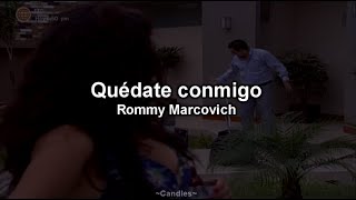 Quédate conmigo  Rommy Marcovich Sub Español [upl. by Poirer]