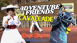 Adventure Friends Cavalcade Parade  Walt Disney World Magic Kingdom Characters 2024 4K Mary Poppins [upl. by Leiuqeze716]