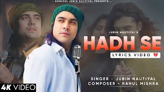 Kuch Aisa Tumhe Chahna Hai Lyrics Jubin Nautiyal  Shruti Chauhan  Rahul Mishra  Hadh Se [upl. by Wieche]