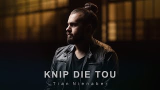 Tian Nienaber  Knip die Tou Official Music Video [upl. by Nanis225]