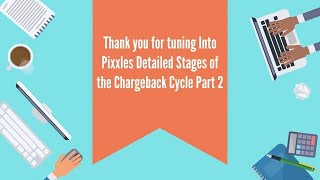 The Chargeback Process Explained Part 2  Pixxles PowerUps [upl. by Wagstaff]