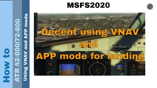 Flight Simulator 2020  ATR 4260072600  Using VNAV for decent and APP mode for landing [upl. by Allison]