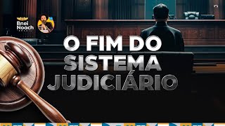 O FIM do Sistema Judiciário [upl. by Janina]