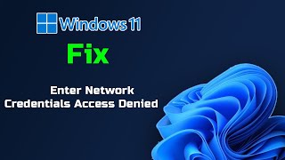 Fix Windows 11 Enter Network Credentials Access Denied [upl. by Nike925]