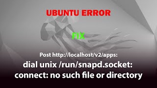 UBUNTU FIX dial unix runsnapdsocket connect no such file or directory [upl. by Goldia69]