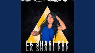 La Shaki Pop [upl. by Utir]