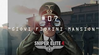 Sniper Elite 4  quotGiovi Fiorini Mansionquot 07 [upl. by Forelli]