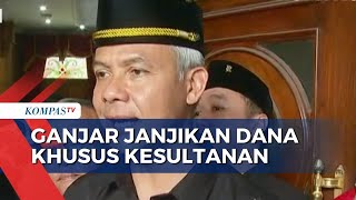 Jika Terpilih Jadi Presiden Ganjar Janji Anggarkan Dana Khusus Kesultanan [upl. by Lauhsoj601]