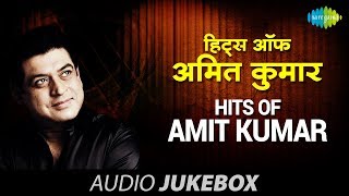 Hits Of Amit Kumar  Naino Mein Sapna Bade Achhe Lagte Hain Teri Yaad Aa Rahi Hai Top Hindi Songs [upl. by Nirahs13]