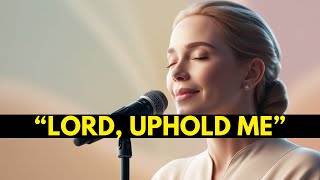 Lord Uphold Me  Best Christian Praise and Worship Songs 2024 Lyrics Video  Christian Music [upl. by Eleanora]