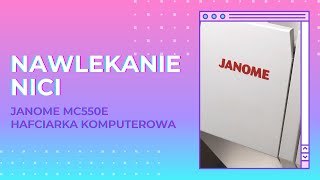 Nawijanie nici  Janome MC550E  hafciarka komputerowa [upl. by Suirad807]