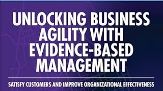 Unlocking Business Agility with EBM [upl. by Chubb]