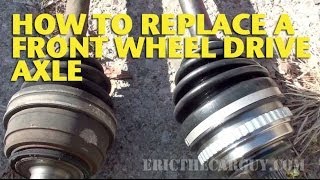 How To Replace a Front Wheel Drive Axle  EricTheCarGuy [upl. by Nevram]