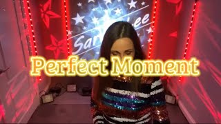 Perfect Moment  Martine McCutcheon cover by sarahleeentertainer [upl. by Orianna]