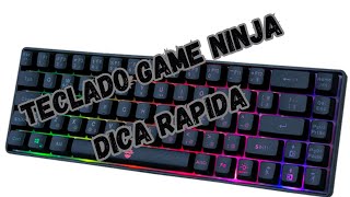 DICA RAPIDA do TECLADO GAMER NINJA BLACK NOIR [upl. by Placeeda]