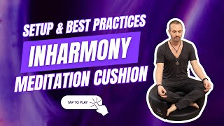 inHarmony Meditation Cushion Setup amp Best practices [upl. by Yanaj]