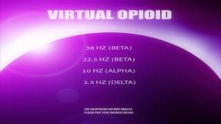 Virtual Opioid V3  Create Feelings of Euphoria  BinauralMonaural Fusion  Meditation Audio [upl. by Hsina]