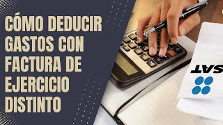 Cómo Deducir Gastos con Factura de Ejercicio Distinto 💲 [upl. by Body]