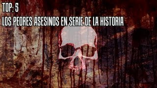 Los 5 peores asesinos en serie de la historia [upl. by Flagler640]