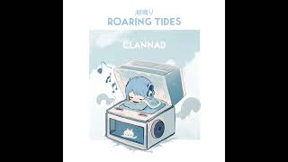 【MusicBox】Roaring Tides  Clannad [upl. by Bevers]