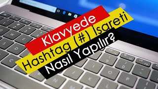 Klavyede Hashtag  İşareti Nasıl Yapılır [upl. by Armand]