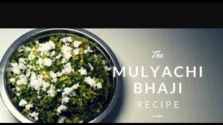 MULYACHI BHAJIMULI SABZI Radish मुळ्याचीभाजी FULL RECIPE MAHARASHTRIAN STYLE in marathi by kavit [upl. by Hereld]