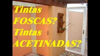 Tintas FOSCAS ou ACETINADAS Qual usar [upl. by Aan]