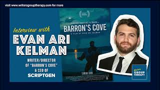 Session 198  Evan Kelman “Barron’s Cove” writerdirector amp CEO of ScriptGen [upl. by Ninette]